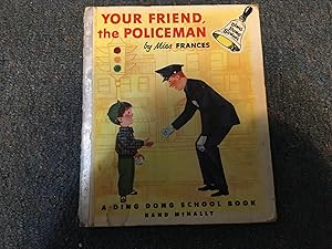 YOUR FRIEND THE POLICEMAN