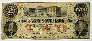 THE PRESIDENT & DIRECTORS OF THE BANK OF THE STATE OF SOUTH CAROLINA WILL PAY TWO DOLLARS TO BEAR...