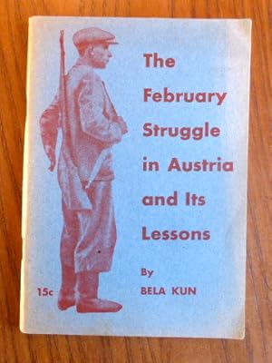 The February Struggle in Austria and Its Lessons.