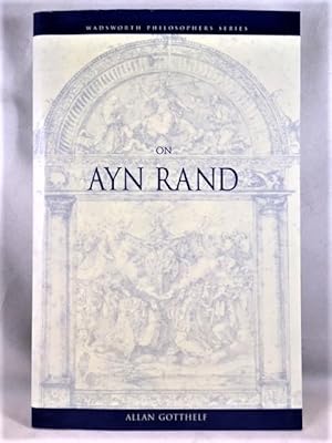 Bild des Verkufers fr On Ayn Rand (Wadsworth Philosophers Series) zum Verkauf von Great Expectations Rare Books