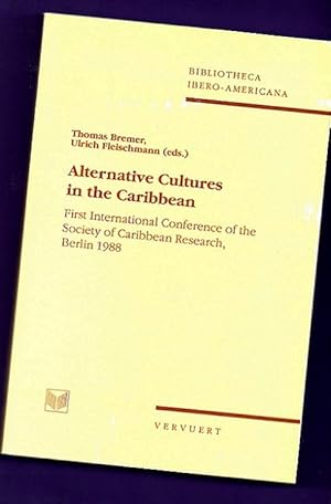 Seller image for ALTERNATIVE CULTURES IN THE CARIBBEAN : First International Conference of the Society of Caribbean Research, Berlin 1988. for sale by Librera DANTE