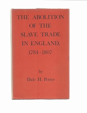 THE ABOLITION OF THE SLAVE TRADE IN ENGLAND, 1784~1807.