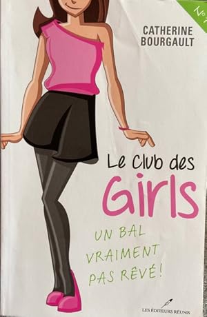 Imagen del vendedor de Le Club des Girls V 01 un Bal Vraiment Pas Reve ! a la venta por Livres Norrois