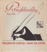 Bild des Verkufers fr Briefwisseling tusschen Willem de Clercq en Isaac da Costa zum Verkauf von Antiquariaat Parnassos vof