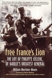 Free France's lion. The life of Philippe Leclerc, de Gaulle's greatest general