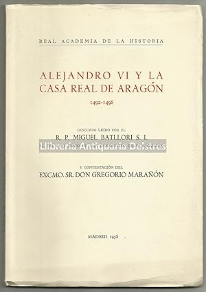 Imagen del vendedor de Alejandro VI y la Casa Real de Aragn 1492-1498. Discurso. Contestacin del Sr. D. Gregorio Maran. a la venta por Llibreria Antiquria Delstres