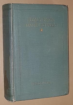 Italy from Dante to Tasso (1300-1600), its political history as viewed from the standpoints of th...