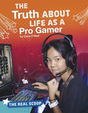 Seller image for Truth About Life As a Pro Gamer for sale by GreatBookPrices