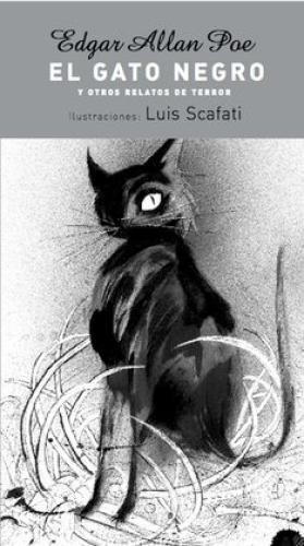 Image du vendeur pour Gato negro, El, y otros relatos de terror. Original: The Black Cat, The Pit and the Pendulum; The Premature Burial. [Ilustraciones Luis Scafati. Traduccin Elvio E. Gandolfo]. mis en vente par La Librera, Iberoamerikan. Buchhandlung