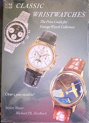 Seller image for CLASSIC WRISTWATCHES. The Price Guide for Vintage Watch Collectors. 2011 2012. Over 1300 Models! for sale by Earth's Magic