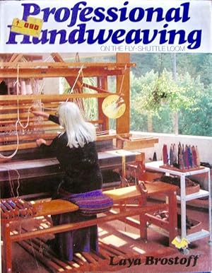 Seller image for PROFESSiONAL HANDWEAVING. On the Fly-Shuttle Loom for sale by Earth's Magic