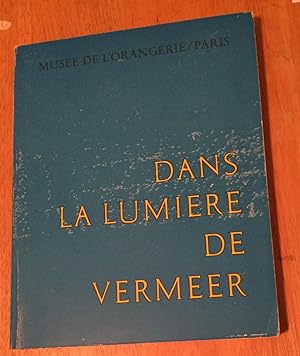 Seller image for Dans La Lumiere de Vermeer. Paris 24 septembre - 28 novembre 1966 for sale by Lucky Panther Books