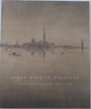 Bild des Verkufers fr James McNeill Whistler. Etchings and Lithographs 1858 to 1896 zum Verkauf von Mare Booksellers ABAA, IOBA