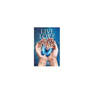 Image du vendeur pour Live Love and Let Go (Paperback) mis en vente par InventoryMasters