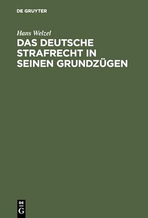 Bild des Verkufers fr Das deutsche Strafrecht in seinen Grundzgen : Eine systematische Darstellung zum Verkauf von AHA-BUCH GmbH