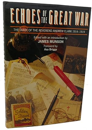 Image du vendeur pour ECHOES OF THE GREAT WAR The Diary of the Reverend Andrew Clark 1914-1919 mis en vente par Rare Book Cellar