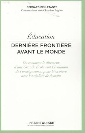 education ; dernière frontière avant le monde