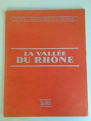 Sites et Monuments de France: La Vallee Du Rhone
