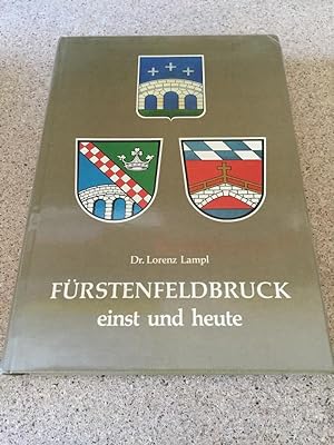 Fürstenfeldbruck einst und heute.