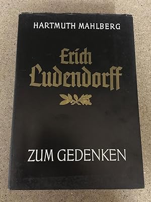 Erich Ludendorff - Zum Gedenken an seinen 100. Geburtstag
