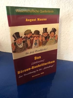 Das (jüdische) Börsen-Raubrittertum - Zur Versöhnung in der Judenfrage - Weinheim 1882
