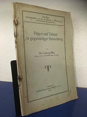 Papyri und Talmud in gegenseitiger Beleuchtung. ORIGINALAUSGABE