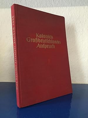 Kolonien Großdeutschlands Anspruch - Das deutsche koloniale Jahrbuch 1939