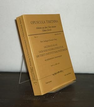 Sachkatalog der Sekundärliteratur am Tibet-Institut Rikon-Zürich. Mit alphabetischem Autorenregis...