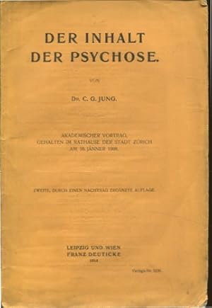 Der Inhalt der Psychose. Akademischer Vortrag, gehalten im Rathause der Stadt Zürich am 16. Jänne...