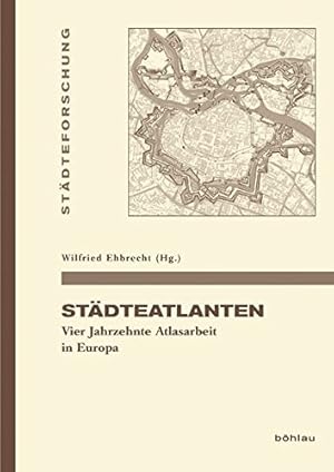 Seller image for Stdteatlanten - vier Jahrzehnte Atlasarbeit in Europa. Stdteforschung / Reihe A / Darstellungen Band 80. for sale by Antiquariat Buchseite