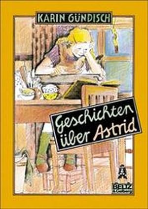 Seller image for Geschichten ber Astrid: Erzhlung (Gulliver) for sale by Bcherbazaar