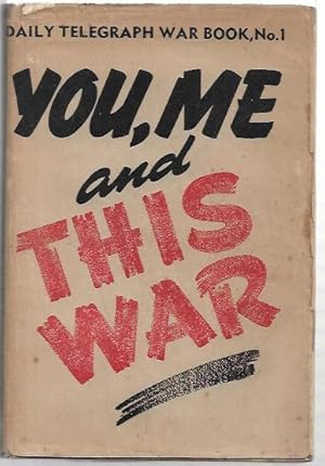 Bild des Verkufers fr You, Me - and This War. A critical account of some problems in Australia's organisation for defence. zum Verkauf von City Basement Books