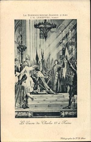 Künstler Ansichtskarte / Postkarte Lenepveu, La Bienheureuse Jeanne d'Arc, Le Sacre de Charles VI...