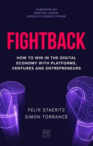 Seller image for Fightback : How to Win in the Digital Economy With Platforms, Ventures and Entrepreneurs for sale by GreatBookPrices