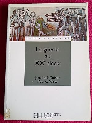 Seller image for LA GUERRE AU XX SIECLE for sale by LE BOUQUINISTE