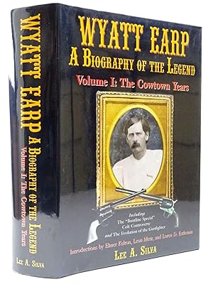 Seller image for WYATT EARP A BIOGRAPHY OF THE LEGEND VOLUME I: THE COWTOWN YEARS for sale by Stella & Rose's Books, PBFA