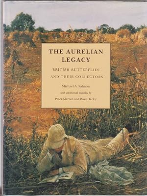 Bild des Verkufers fr The Aurelian Legacy. British Butterflies and their Collectors. zum Verkauf von Fundus-Online GbR Borkert Schwarz Zerfa