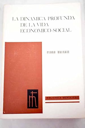 La dinámica profunda de la vida económica-social