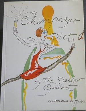 Bild des Verkufers fr The Champagne Diet: The Slender Gourmet zum Verkauf von Chapter 1