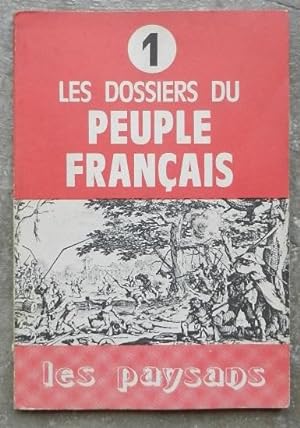 Les dossiers du Peuple français, N° 1. Les paysans du Moyen Age à la Révolution de 1789.