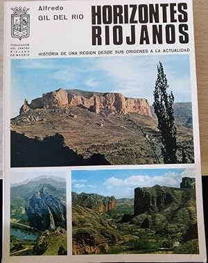 Imagen del vendedor de HORIZONTES RIOJANOS. HISTORIA DE UNA REGION DESDE SUS ORIGENES A LA ACTUALIDAD. a la venta por Libreria Lopez de Araujo