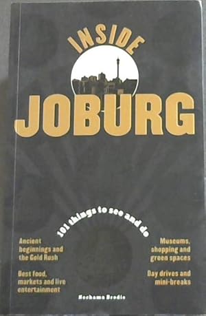 Bild des Verkufers fr Inside Joburg: 101 things to see and do zum Verkauf von Chapter 1