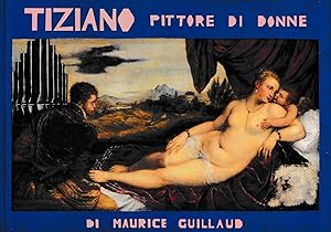 Image du vendeur pour Tiziano pittore di donne mis en vente par Laboratorio del libro