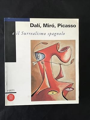Seller image for DALI', MIRO', PICASSO E IL SURREALISMO SPAGNOLO for sale by Il Mondo Nuovo