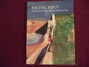 Immagine del venditore per Facing Eden. 100 Years of Landscape Art in the Bay Area. venduto da BookMine