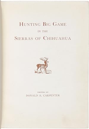 HUNTING BIG GAME IN THE SIERRAS OF CHIHUAHUA