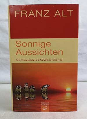 Sonnige Aussichten. Wie Klimaschutz zum Gewinn für alle wird.