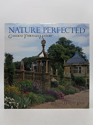 Nature Perfected: Gardens Through History
