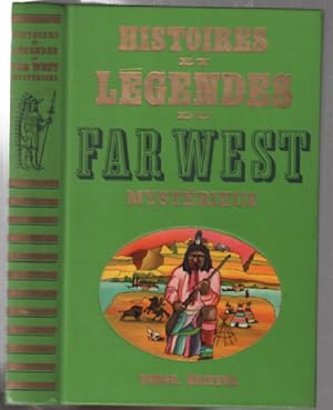 Histoires et legendes du far west mystérieux