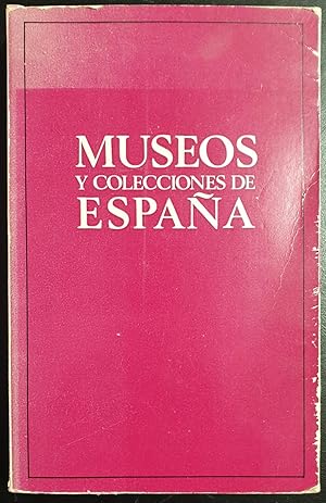 Seller image for Museos y Colecciones de Espaa for sale by Los libros del Abuelo